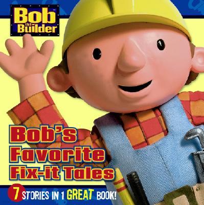 Bob's Favorite Fix-It Tales