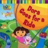 Dora Goes for a Ride                                                                                