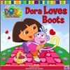 Dora the Explorer #6 : Dora Loves Boots