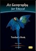 A2 Geography for Edexcel : Teacher's book