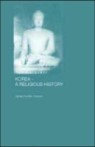 Korea - A Religious History: An Outline of Indian Non-Realism