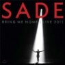 Sade - Bring Me Home: Live 2011