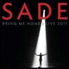 Sade - Bring Me Home: Live 2011