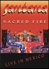 Santana - Sacred Fire: Live In Mexico
