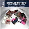 Charles Mingus - 8 Classic Albums