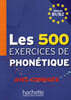 Les 500 exercices de Phonetique Niveau B1/B2 (+CD MP3)