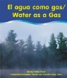 El Agua Como Gas/Water As A Gas