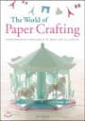 The World of Paper Crafting