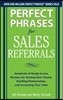 Perfect Phrases for Sales Referrals