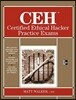 Ceh Certified Ethical Hacker Practice Exams
