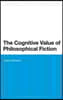 Cognitive Value of Philosophical Fiction