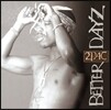 2Pac - Better Dayz