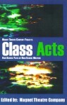Class Acts: High School Plays by High School Writers