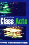 Class Acts: High School Plays by High School Writers