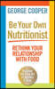 Be Your Own Nutritionist