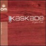 Kaskade - It's You, It's Me