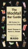 The Mocktail Bar Guide: 200 Recipes for Alcohol-Free Drinks