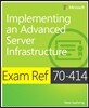 Exam Ref 70-414: Implementing an Advanced Server Infrastruct