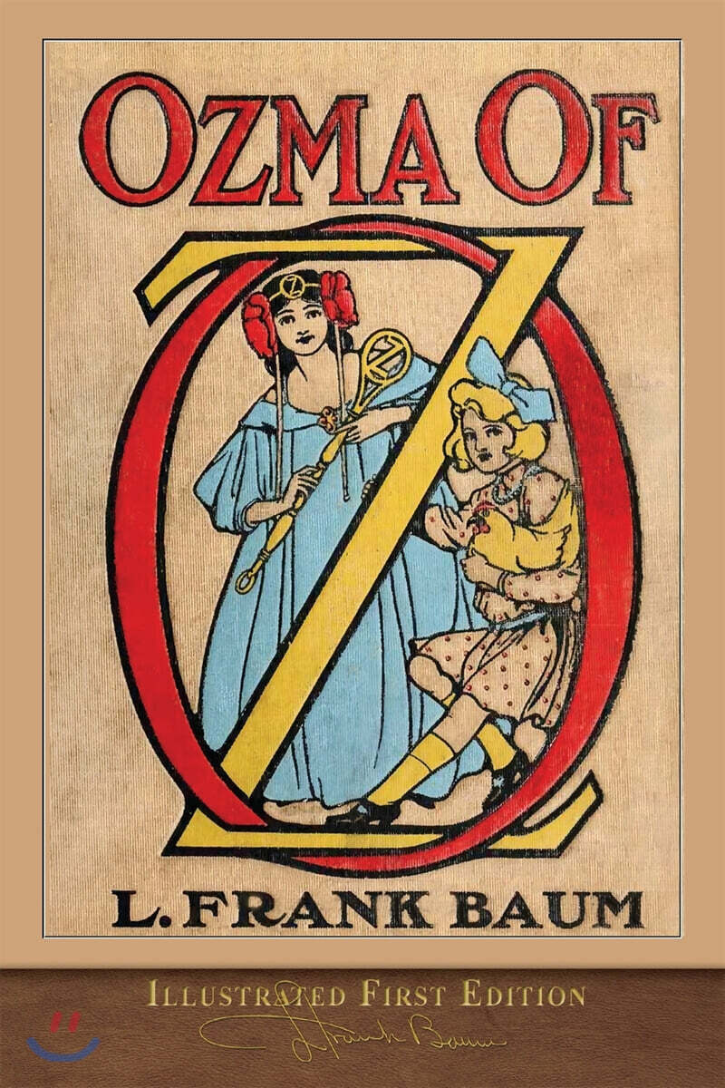 Ozma of Oz : a record of her adventures with Dorthy Gale of Kansas, the Yellow Hen, the Scarecrow, the Tin Woodman, Tiktok, the Cowardly Lion and the Hungry Tiger, besides other good people too numerous to mention faithfully recorded herein