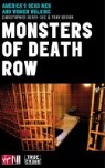 Monsters of Death Row: America's Dead Men and Women Walking