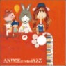 Kazumi Tateishi Trio - Anime Meets Jazz ��Cheerful Songs��