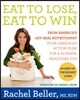 Rachel Beller's Eat to Lose, Eat to Win
