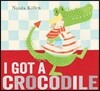 I Got a Crocodile