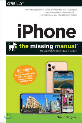 Iphone: The Missing Manual: The Book That Should Have Been in the Box