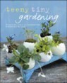 Teeny Tiny Gardening
