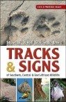 Field Guide to the Tracks & Signs of Southern, Central & Eas