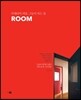 ROOM : ���׸��� ����, �׵��� ��� ��