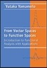 From Vector Spaces to Function Spaces