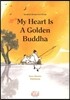 My heart is a golden buddha