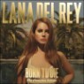 Lana Del Rey - Born To Die (The Paradise Edition)