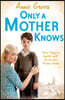 Only a Mother Knows