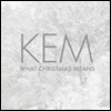 Kem - What Christmas Means