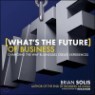 What's the Future of Business