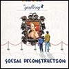 The Gallery: Social Deconstruction