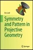 Symmetry and Pattern in Projective Geometry