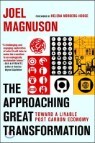 The Approaching Great Transformation