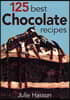 125 Best Chocolate Recipes                                                                          