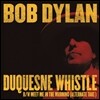 Bob Dylan - Duquesne Whistle