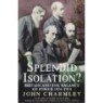 Splendid Isolation?: Britain, the Balance of Power and the Origins of the First World War [Import] [Paperback]