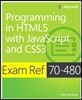 Exam Ref 70-480: Programming in HTML5 with JavaScript and CS