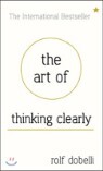 The Art of Thinking Clearly