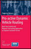 Pro-active Dynamic Vehicle Routing