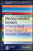 Embodiment of Emotions Through Wearable Technology