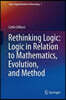 Rethinking Logic: Logic in Relation to Mathematics, Evolutio