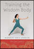 Training the Wisdom Body