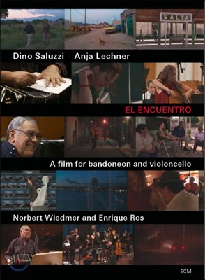 Dino Saluzzi, Anja Lechner - El Encuentro: A Film For Bandoneon And Violoncello